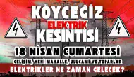 Köyceğiz Elektrik Kesintisi: 18 Nisan’da İlçe Karanlığa Gömülüyor!