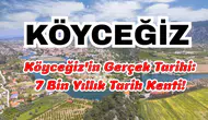 Köyceğiz'in Gerçek Tarihi: 7 Bin Yıllık Tarih Kenti!