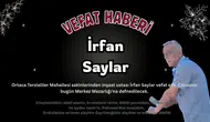 Ortaca'da İnşaat Ustası İrfan Saylar Vefat Etti