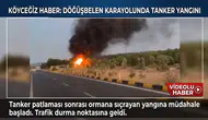 Köyceğiz'de Tanker Patladı: Orman Yangını