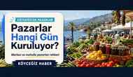 Köyceğiz Pazar Günleri: Merkez ve Mahalle Semt Pazarları!