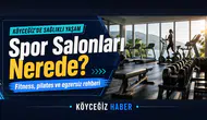 Köyceğiz Spor Salonları Fitness, Pilates ve Tesisleri!