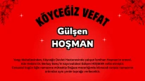 Köyceğiz Yangı Mahallesinden Gülşen Hoşman Vefat Etti