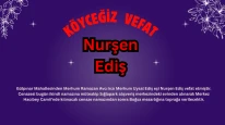 Köyceğiz Gülpınar Mahallesinden Nurşen Ediş Vefat Etti