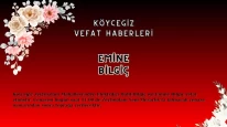 Köyceğiz Zeytinalanı Mahallesinden Emine Bilgiç Vefat Etmiştir!