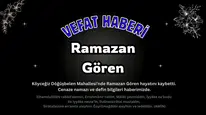 Döğüşbelen Mahallesinden Ramazan Gören Vefat Etti: Cenaze Bugün!