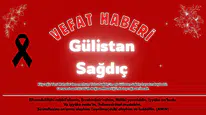 Köyceğiz'den Acı Haber: Gülistan Sağdıç Vefat Etti