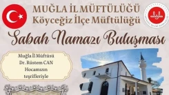 Köyceğiz’de Sabah Namazı Buluşması 13 Aralık’ta Merkez Hacıbey Camii’nde