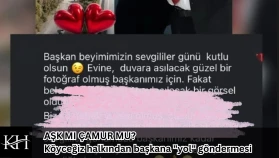 AŞK MI ÇAMUR MU? Köyceğiz halkından başkana "yol" göndermesi