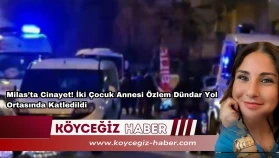 Milas’ta Cinayet! İki Çocuk Annesi Özlem Dündar Yol Ortasında Katledildi