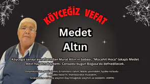 Köyceğiz’in acı kaybı: "Mücahit Hoca" Medet Altın vefat etti