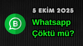 5 Ekim Pazar WhatsApp Çöktü mü?