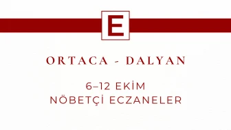 Ortaca ve Dalyan’da 6–12 Ekim Nöbetçi Eczaneler