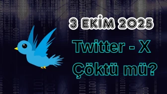 Twitter (X) Çöktü mü? 3 Ekim 2025 Cuma Bugün İnternet Erişim Sorunu Var mı, Ne Zaman Düzelir?