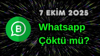 7 Ekim Salı WhatsApp Çöktü mü?