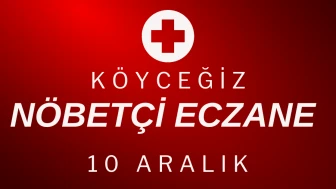 Köyceğiz’de 10 Aralık 2025 Nöbetçi Eczaneler