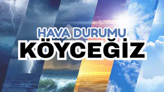 Bayramda hava nasıl olacak? Köyceğiz'de Bu Hafta Yağış Var mı?