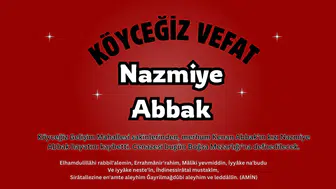Gelişim Mahallesinden Nazmiye Abbak Vefat Etti