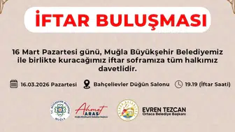 Ortaca’da Dev İftar Sofrası: Başkan Tezcan’dan Tüm Halkına Davet