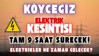 Köyceğiz’de Büyük Elektrik Kesintisi: Tam 9 Saat Sürecek!