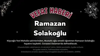 Köyceğiz Yeni Mahalle: Emekli Öğretmen Ramazan Solakoğlu Vefat Etti!