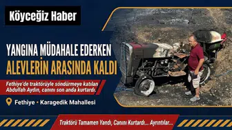 Traktörü Yandı, Canını Son Anda Kurtardı!