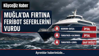 Muğla'da Fırtına Feribot Seferlerini Vurdu