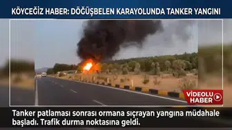 Köyceğiz'de Tanker Patladı: Orman Yangını