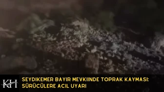 Seydikemer Bayır Mevkiinde Toprak Kayması: Sürücülere Acil Uyarı