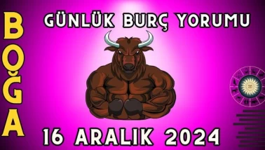 Boğa Burcu Günlük Burç Yorumu 16 Aralık 2024