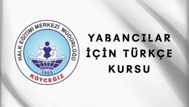 Köyceğiz Halk Eğitim Merkezi’nde Yabancılar İçin Türkçe Kursu Başlıyor