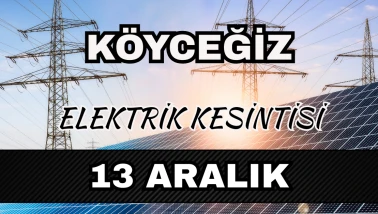 Köyceğiz elektrik kesintisi 13 Aralık: Mahallelerde saatler açıklandı