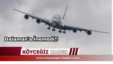 Dalaman’da Fırtına Engeli: Uçak İniş Yapamadı