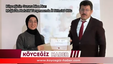 Köyceğiz’in Gururu Nisa Nur: Muğla’da Hafızlık Yarışmasında İl Birincisi Oldu