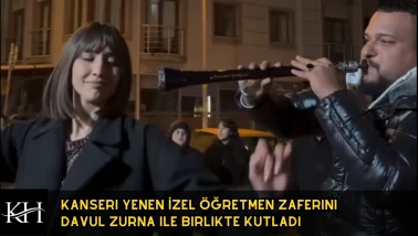 Kanseri Yenen İzel Öğretmen Zaferini Davul ile Birlikte Kutladı