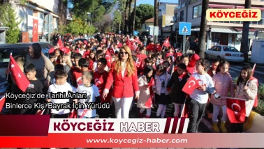 Köyceğiz’de Dev Yürüyüş : 1800 Kişi Bayrakla Gövde Gösterisi yaptı