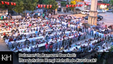 Dalaman’da Ramazan Bereketi: İftar Sofraları Hangi Mahallede Kurulacak?