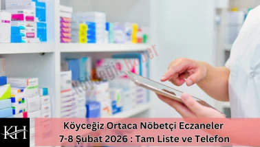 Köyceğiz Ortaca Nöbetçi Eczaneler 7-8 Şubat 2026 : Tam Liste ve Telefon