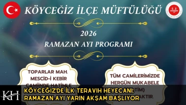 Köyceğiz'de İlk Teravih Heyecanı: Ramazan Ayı Yarın Akşam Başlıyor