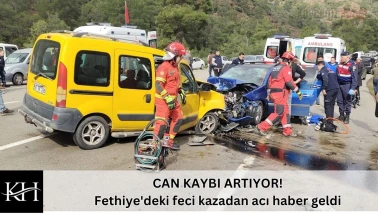 CAN KAYBI ARTIYOR! Fethiye'deki feci kazadan acı haber geldi
