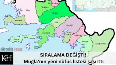 SIRALAMA DEĞİŞTİ! Muğla'nın yeni nüfus listesi Köyceğiz şaşırttı