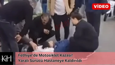 Fethiye'de Motosiklet Kazası! Yaralı Sürücü Hastaneye Kaldırıldı