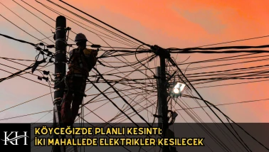 Son Dakika: Köyceğiz'de Yarın 1,5 Saatlik Kesinti Yaşanacak!