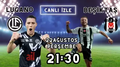 Beşiktaş, Lugano'ya Karşı Avantaj Arıyor!