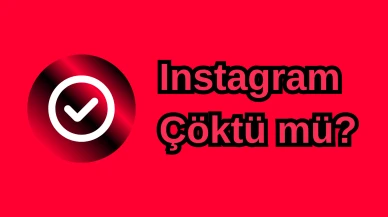 İnstagram Çöktü mü? Instagram Son Dakika Kesintiler