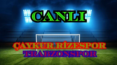 Çaykur Rizespor Trabzonspor maçı nereden izlenir? Çaykur Rizespor Trabzonspor CANLI maç hangi kanalda, nasıl izlenir?