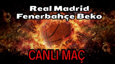 Real Madrid Fenerbahçe Beko maçı nereden izlenir? Real Madrid Fenerbahçe Beko CANLI Maç hangi kanalda, nasıl izlenir?