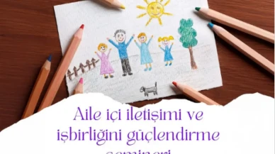 Ortaca’da “Aile İçi İletişim ve İşbirliği” Semineri Bugün Düzenleniyor