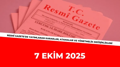 Resmi Gazete 7 Ekim 2025 Salı
