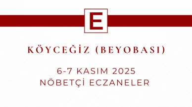 Köyceğiz Beyobası’nda 6–7 Kasım Nöbetçi Eczaneler Açıklandı: Hangi Eczane Ne Zaman Açık?